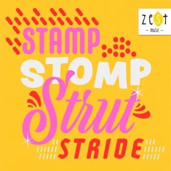 Stamp Stomp Strut Stride