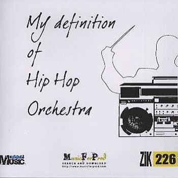 My Definition Of Hip Hop Orchestra