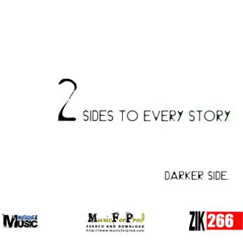 Two Sides To Every Story - Darker Side