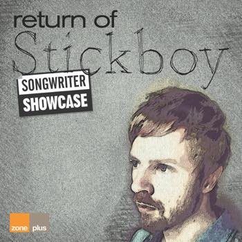 Songwriter Showcase - Return Of Stickboy