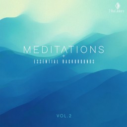 Meditations + Essential Backgrounds Vol.2