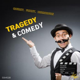 Tragedy & Comedy