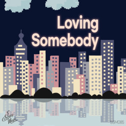 Loving Somebody