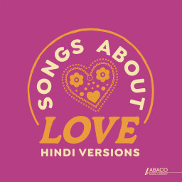 Songs About: Love - Hindi Versions
