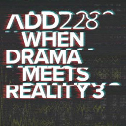 WHEN DRAMA MEETS REALITY 3