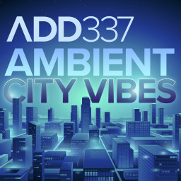 AMBIENT CITY VIBES
