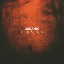 ORGANIC TENSION