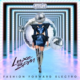 Luxe BPM - Fashion Forward Electro