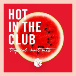 Hot In The Club : Tropical Charts