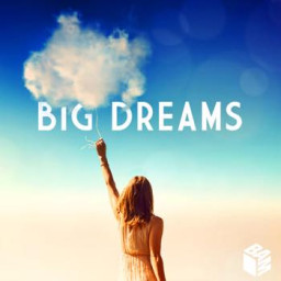 Big Dreams