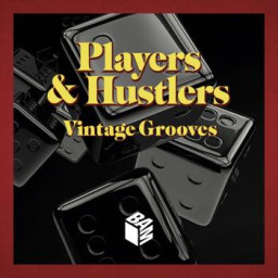 Players & Hustlers Vintage Grooves