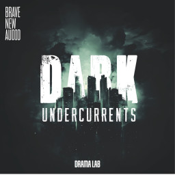 Drama Lab: Dark Undercurrents