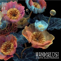Wanderlust: Exotic Electronica