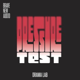 Drama Lab: Pressure Test
