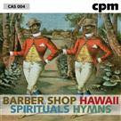 Barber Shop/Hawaii/Spirituals/Hyms