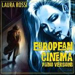 EUROPEAN CINEMA PIANO VERSIONS
