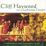 Cliff Haywood And The Lachryme Consort