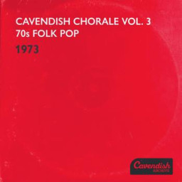 Cavendish Chorale Vol. 3: 70S Folk Pop (1973)