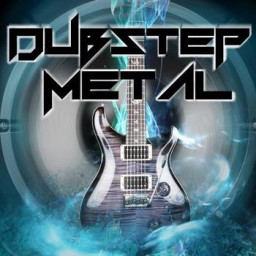 Dubstep Metal