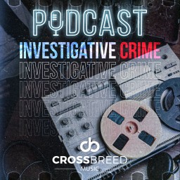 Podcast Investigative Crime