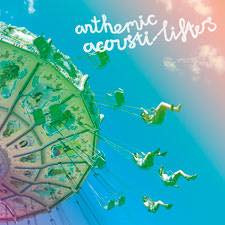 Anthemic Acousti-Lifters