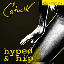 Catwalk 3: Hyped & Hip