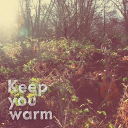 Keep You Warm