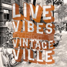 Live Vibes From Vintage-Ville