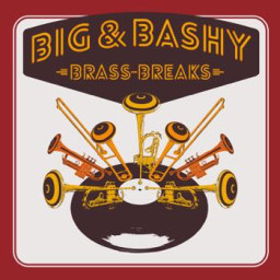 Big & Bashy Brass Breaks