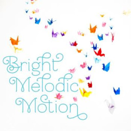Bright Melodic Motion