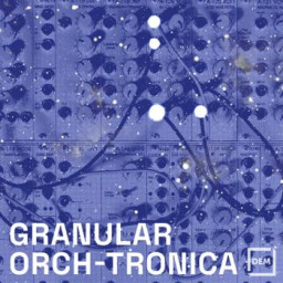 Granular Orch-Tronica