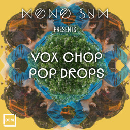 Monosum Present - Vox Chops Pop Drops
