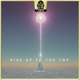 Rise Up To The Top