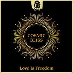 Love Is Freedom - Cosmic Bliss