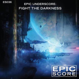 Epic Underscore - Fight The Darkness