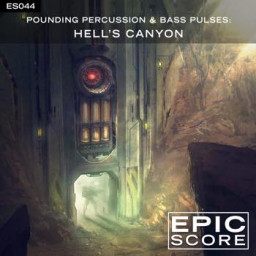 Pounding Percussion & Bass Pulses: Hell's Canyon
