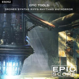 Epic Tools: Drones Synths Riffs Rhythms and Horror