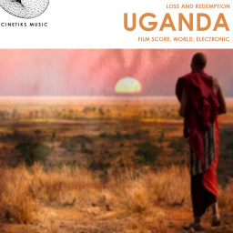 Uganda - Loss and Redemption - Film Score, World, Electronic