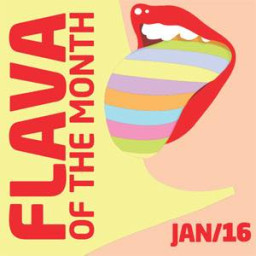 Flava Of The Month Jan 16