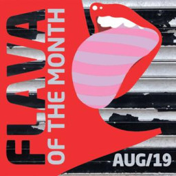 FLAVA Of The Month AUG 19