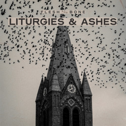 Liturgies And Ashes