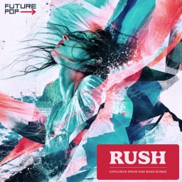 RUSH - Explosive Drum And Bass Songs