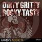 Dirty Gritty Rocky Tasty
