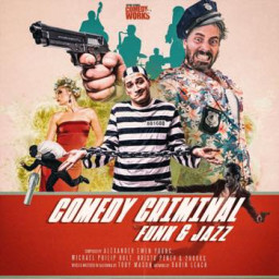 Comedy Criminal Funk & Jazz