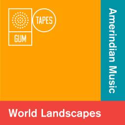 World Landscapes: Amerindian Music