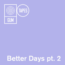 Better Days Pt.2