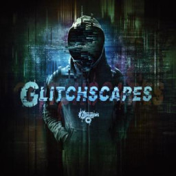 Glitchscapes - Unsettling Atmospheres