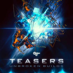 Teasers - Unbroken Builds