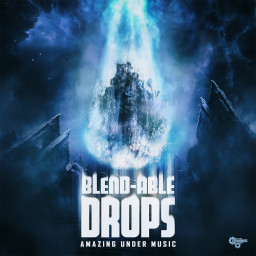 Blend-able Drops - Amazing Under Music
