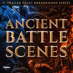 Trailer Foley Breakdowns 1 - Ancient Battle Scenes